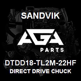 DTDD18-TL2M-22HF Sandvik DIRECT DRIVE CHUCK | AGA Parts