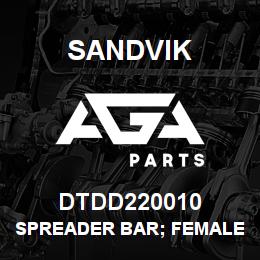 DTDD220010 Sandvik SPREADER BAR; FEMALE END | AGA Parts
