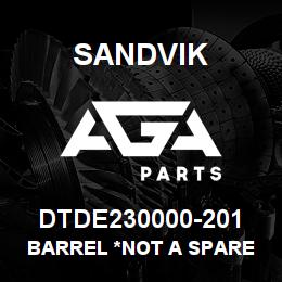 DTDE230000-201 Sandvik BARREL *NOT A SPARE *T-TEXT | AGA Parts