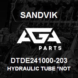 DTDE241000-203 Sandvik HYDRAULIC TUBE *NOT A SPARE *T-TEX | AGA Parts