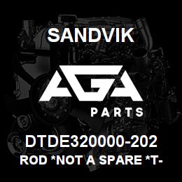 DTDE320000-202 Sandvik ROD *NOT A SPARE *T-TEXT | AGA Parts