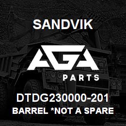 DTDG230000-201 Sandvik BARREL *NOT A SPARE *T-TEXT | AGA Parts