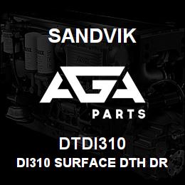 DTDI310 Sandvik DI310 SURFACE DTH DRILL | AGA Parts