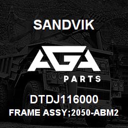 DTDJ116000 Sandvik FRAME ASSY;2050-ABM20ROOFBOLTR;R/H O | AGA Parts