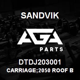 DTDJ203001 Sandvik CARRIAGE;2050 ROOF BOLTER | AGA Parts