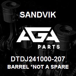 DTDJ241000-207 Sandvik BARREL *NOT A SPARE *T-TEXT | AGA Parts
