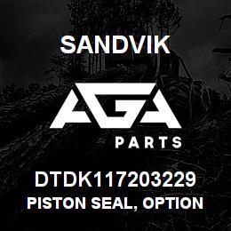 DTDK117203229 Sandvik PISTON SEAL, OPTION 5 | AGA Parts