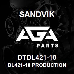 DTDL421-10 Sandvik DL421-10 PRODUCTION DRILL | AGA Parts