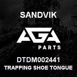 DTDM002441 Sandvik TRAPPING SHOE TONGUE | AGA Parts