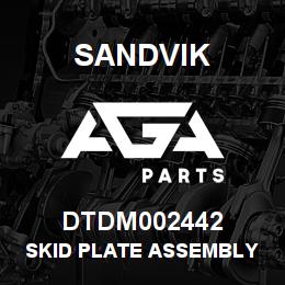 DTDM002442 Sandvik SKID PLATE ASSEMBLY | AGA Parts