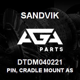 DTDM040221 Sandvik PIN, CRADLE MOUNT ASSY, QDS | AGA Parts