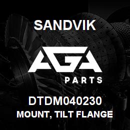 DTDM040230 Sandvik MOUNT, TILT FLANGE | AGA Parts