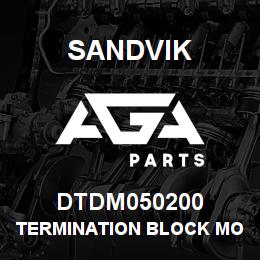 DTDM050200 Sandvik TERMINATION BLOCK MOUNT | AGA Parts
