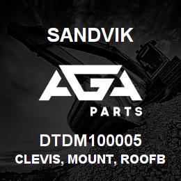 DTDM100005 Sandvik CLEVIS, MOUNT, ROOFBOLTER | AGA Parts