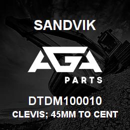 DTDM100010 Sandvik CLEVIS; 45MM TO CENTER STYLE | AGA Parts