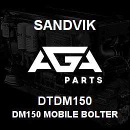DTDM150 Sandvik DM150 MOBILE BOLTER | AGA Parts