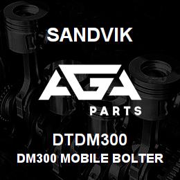DTDM300 Sandvik DM300 MOBILE BOLTER | AGA Parts