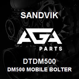 DTDM500 Sandvik DM500 MOBILE BOLTER | AGA Parts