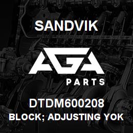 DTDM600208 Sandvik BLOCK; ADJUSTING YOKE | AGA Parts