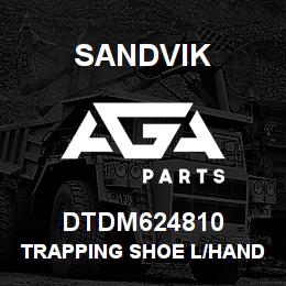 DTDM624810 Sandvik TRAPPING SHOE L/HAND | AGA Parts