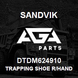 DTDM624910 Sandvik TRAPPING SHOE R/HAND | AGA Parts