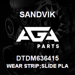 DTDM636415 Sandvik WEAR STRIP;SLIDE PLATE 22MM WD | AGA Parts
