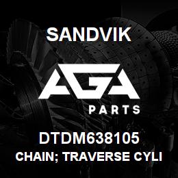 DTDM638105 Sandvik CHAIN; TRAVERSE CYLINDER;ROOF BOLTER | AGA Parts