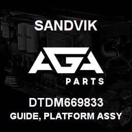 DTDM669833 Sandvik GUIDE, PLATFORM ASSY | AGA Parts