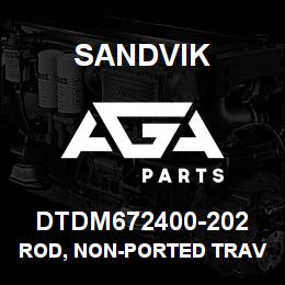 DTDM672400-202 Sandvik ROD, NON-PORTED TRAVERSE CYLINDER | AGA Parts
