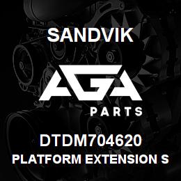 DTDM704620 Sandvik PLATFORM EXTENSION SECTION LH | AGA Parts