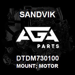 DTDM730100 Sandvik MOUNT; MOTOR | AGA Parts