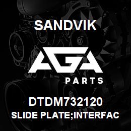 DTDM732120 Sandvik SLIDE PLATE;INTERFACE MOUNT | AGA Parts