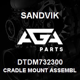 DTDM732300 Sandvik CRADLE MOUNT ASSEMBLY;L/HAND | AGA Parts
