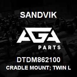 DTDM862100 Sandvik CRADLE MOUNT; TWIN L/HAND | AGA Parts