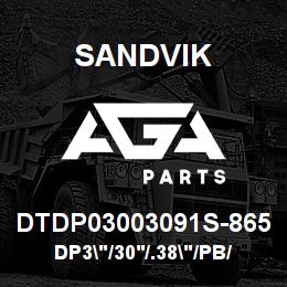 DTDP03003091S-865 Sandvik DP3"/30'/.38"/PB/238AR/ST52/D25KS | AGA Parts