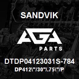 DTDP04123031S-784 Sandvik DP412"/30'/.75"/PB/312AR/ST52/DML | AGA Parts