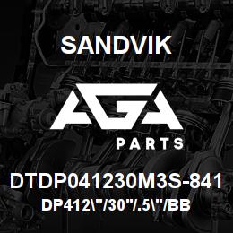 DTDP041230M3S-841 Sandvik DP412"/30'/.5"/BB/312AR/ST52/D245S | AGA Parts