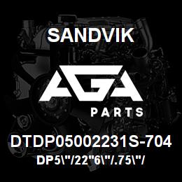 DTDP05002231S-704 Sandvik DP5"/22'6"/.75"/PB/312B/ST52/D25KS | AGA Parts