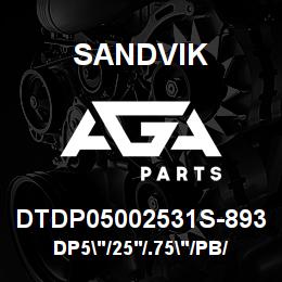 DTDP05002531S-893 Sandvik DP5"/25'/.75"/PB/312B/ST52/DM45 | AGA Parts