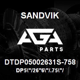 DTDP05002631S-758 Sandvik DP5"/26'6"/.75"/PB/312B/312AR/ST52 | AGA Parts