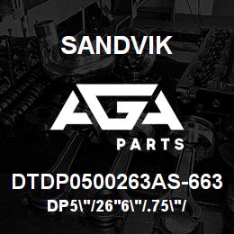 DTDP0500263AS-663 Sandvik DP5"/26'6"/.75"/PBHF/312AR/52/DM30 | AGA Parts