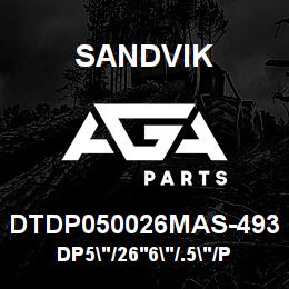 DTDP050026MAS-493 Sandvik DP5"/26'6"/.5"/PBHF/312B/ST52/DM30 | AGA Parts