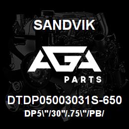 DTDP05003031S-650 Sandvik DP5"/30'/.75"/PB/312B/ST52/DML | AGA Parts