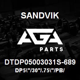 DTDP05003031S-689 Sandvik DP5"/30'/.75"/PB/312AR/ST52/D25KS | AGA Parts
