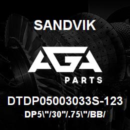 DTDP05003033S-123 Sandvik DP5"/30'/.75"/BB/312AR/ST52/DM45/D | AGA Parts