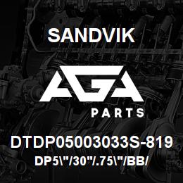 DTDP05003033S-819 Sandvik DP5"/30'/.75"/BB/312AR/ST52/SKF | AGA Parts