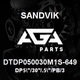 DTDP050030M1S-649 Sandvik DP5"/30'/.5"/PB/312B/ST52/DM45 | AGA Parts