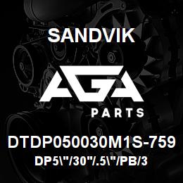 DTDP050030M1S-759 Sandvik DP5"/30'/.5"/PB/312B/ST52/T4 | AGA Parts