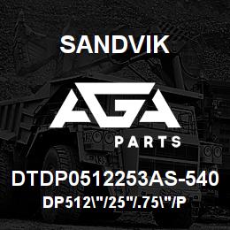 DTDP0512253AS-540 Sandvik DP512"/25'/.75"/PBHF/312B/ST52/DML | AGA Parts