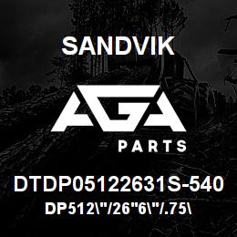 DTDP05122631S-540 Sandvik DP512"/26'6"/.75"/PB/312B/ST52/DM4 | AGA Parts